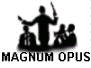 MAGNUM OPUS