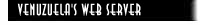[Venuzuela's Web Server]